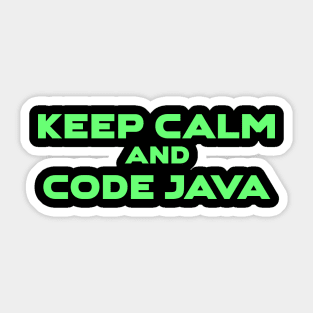 Keep Calm And Code Java Programming Sticker